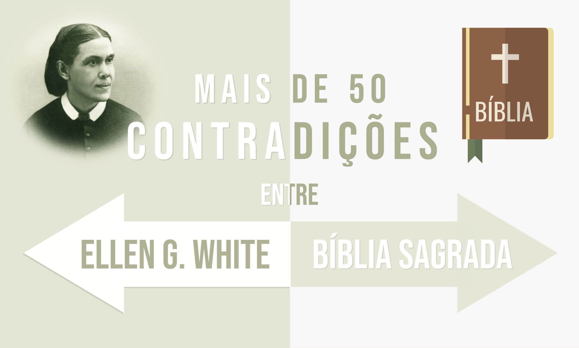 Mais de 50 Contradições entre Ellen White e a Bíblia
